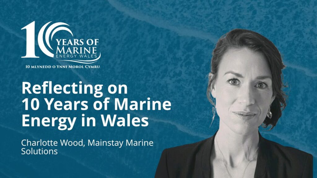 Reflecting on 10 Years of Marine Energy in Wales – Charlotte Wood