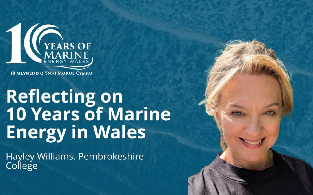 Reflecting on 10 Years of Marine Energy in Wales – Hayley Williams