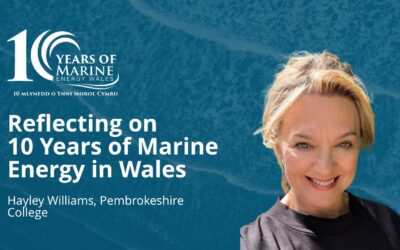 Reflecting on 10 Years of Marine Energy in Wales – Hayley Williams